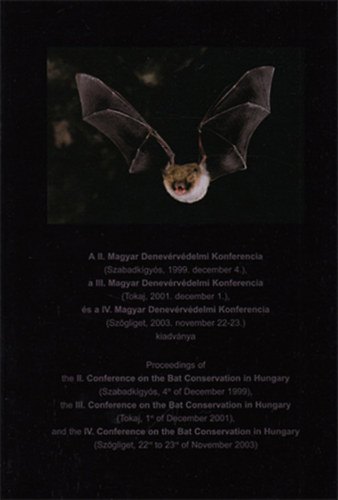 Molnár Viktor - Orbán Éva - Molnár Zoltán (szerk.) - A II., III. és IV. Magyar Denevérvédelmi Konferencia