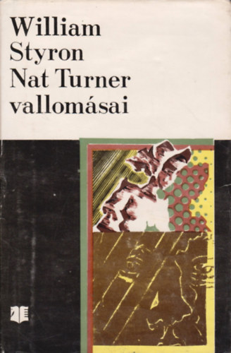 William Styron - Nat Turner vallomsai