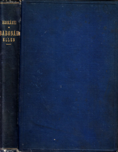 Harknyi Ede - Babonk ellen - Ksrlet az erklcsi vilg gazdasgi alapjainak meghatrozsra.