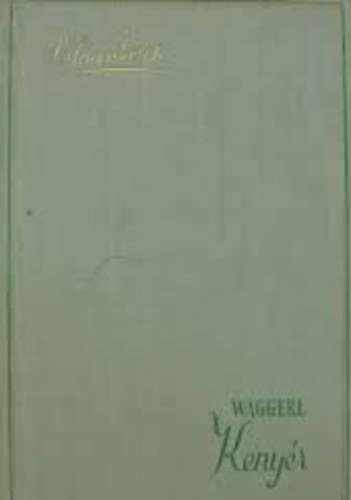 Karl Heinrich Waggerl - Keny�r.