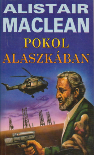 Alistair MacLean - Pokol Alaszkban