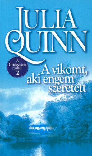 Julia Quinn - A vikomt, aki engem szeretett