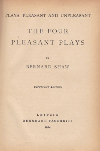 Bernard Shaw - The four Pleasant Plays