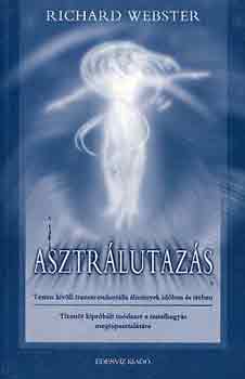 Richard Webster - Asztrlutazs