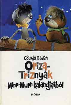 Csuks Istvn - Oriza-Triznyk (Mirr-Murr kalandjaibl)