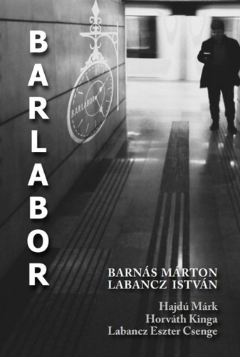 Labancz István, Hajdú Márk, Horváth Kinga, Labancz Eszter Csenge Barnás Márton - BARLABOR