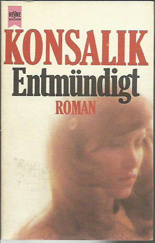 Heinz G. Konsalik - Entm�ndigt
