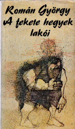Rom�n Gy�rgy - A fekete hegyek lak�i