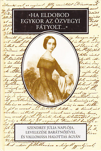 Szathm�ry �va - Ha eldobod egykor az �zvegyi f�tyolt