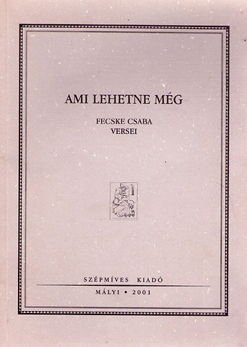 Fecske Csaba - Ami lehetne m�g