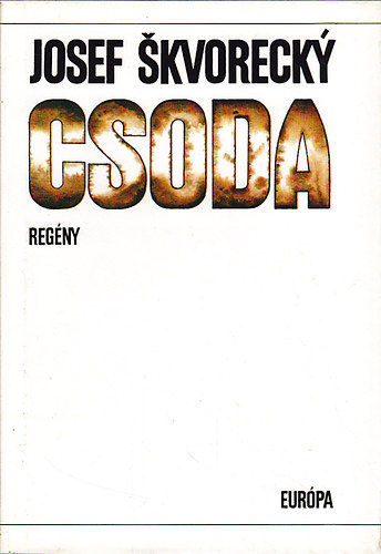 Josef Skvorecky - Csoda