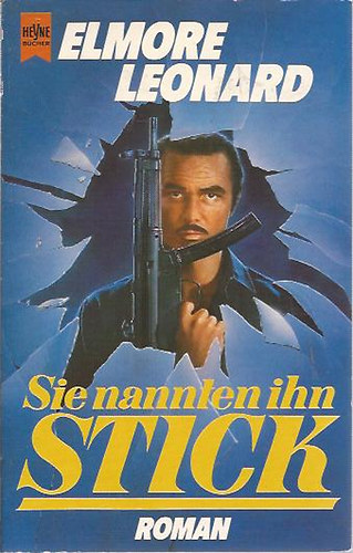 Elmore Leonard - Sie nannten ihn stick