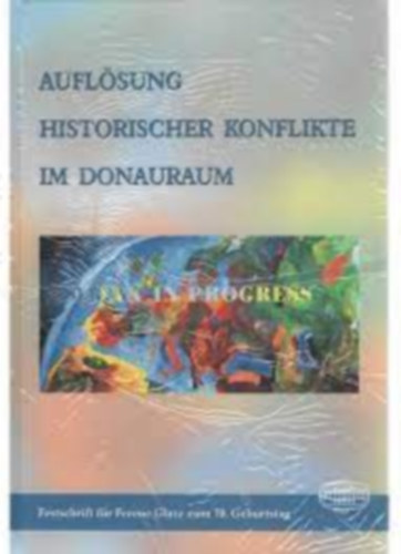 Aufl�sung historischer Konflikte im Donauraum