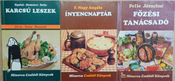 Demeter R�zsa, Pelle J�zsefn�, F. Nagy Ang�la Gyulai Ir�n - 3 db a Minerva Csal�di K�nyvek sorozatb�l: Karcs� leszek - F�z�si tan�csad� - �nyencnapt�r