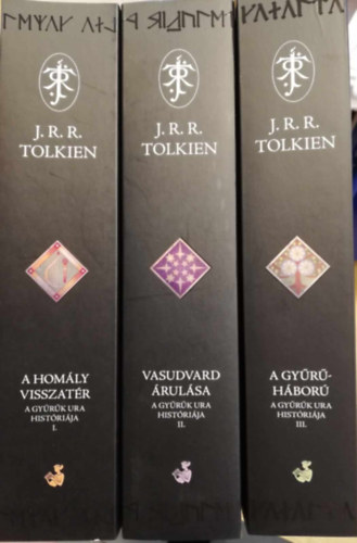J. R. R. Tolkien - A gy�r�k ura hist�ri�ja I-II-III ( A hom�ly visszat�r , Vasudvard l�zad�sa , A Gy�r�h�bor� )