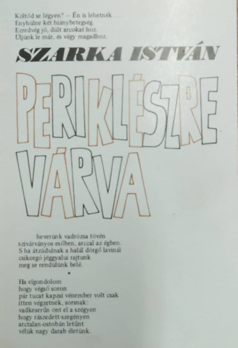 Szarka Istv�n - Perikl�szre v�rva