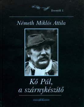 Nmeth Mikls Attila - K Pl, a Szrnykszt