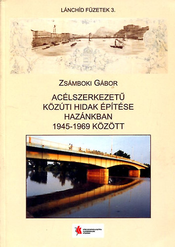 Zsmboki Gbor - Aclszerkezet kzti hidak ptse haznkban 1945-1969  kztt
