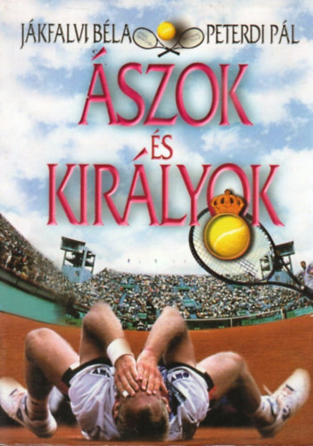 Jkfalvi Bla; Peterdi Pl - szok s kirlyok