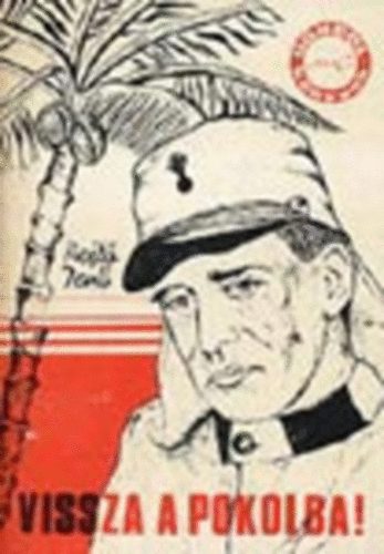 Rejtő Jenő (P.Howard) - Vissza a pokolba!