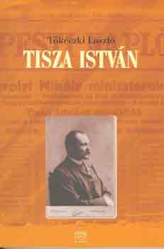 Tkczki Lszl - Tisza Istvn