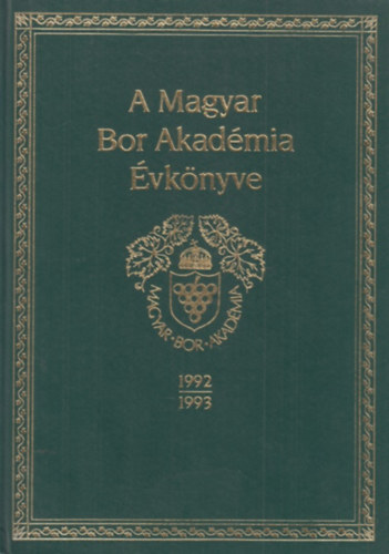 Nyikos Istvn, Zilai Zoltn (szerk.) - A Magyar Bor Akadmia vknyve 1992/1993