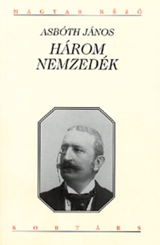 Asbth Jnos - Hrom nemzedk