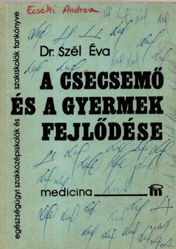 Szl va dr. - A csecsem s a gyermek fejldse