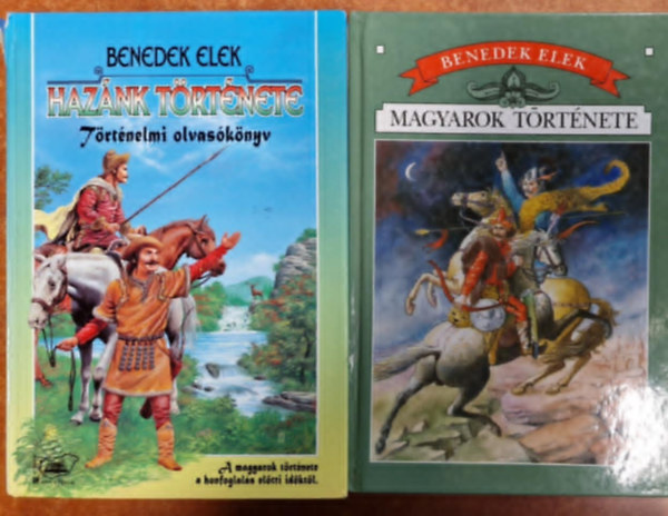 Benedek Elek - 2DB BENEDEK ELEK: 1. MAGYAROK TÖRTÉNETE 2. HAZÁNK TÖRTÉNETE