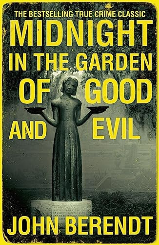 John Berendt - Midnight in the Garden of Good and Evil