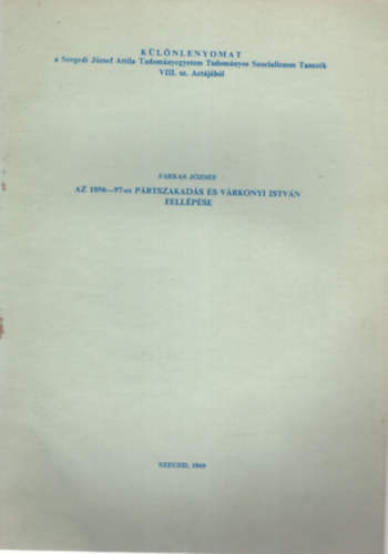 Farkas Jzsef - Az 1896-97-es prtszakads s Vrkonyi Istvn fellpse- Klnlenyomat