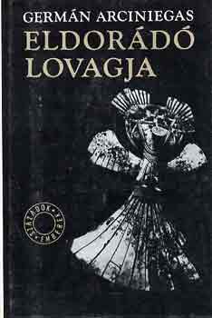 Germn Arciniegas - Eldord lovagja