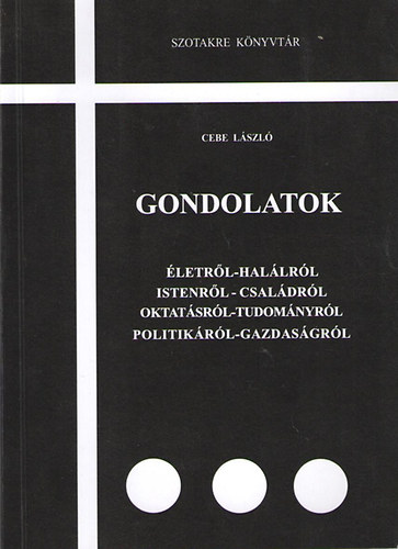 Cebe L�szl�  (Szerk.) - Gondolatok
