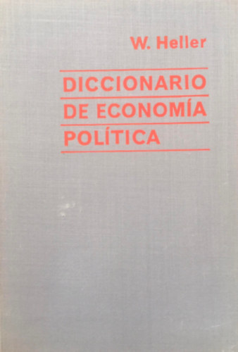 Heller W. - Diccionario de economía política