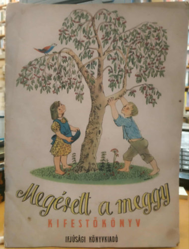 Szecsk� Tam�s Vajda Endre - Meg�rett a meggy - kifest�k�nyv