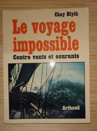 Le voyage impossible - Contre vents et courants