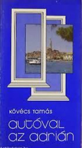 Kvcs Tams - Autval az Adrin