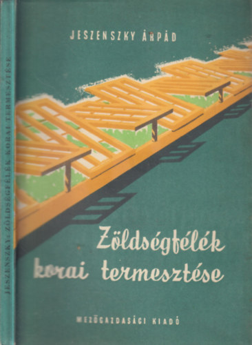 Jeszenszky �rp�d - Z�lds�gf�l�k korai termeszt�se