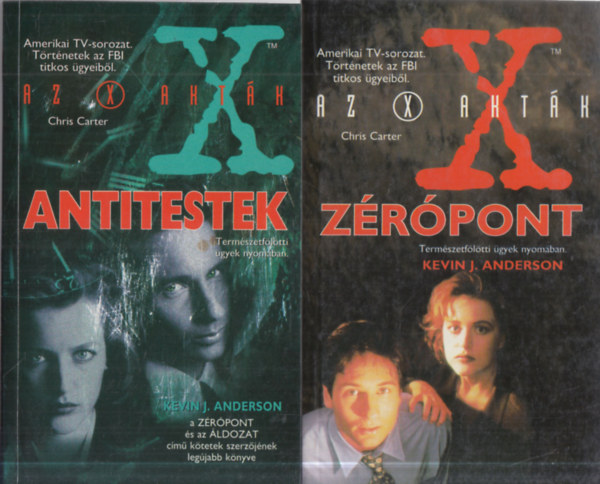 Kevin J. Anderson Chris Carter - 2 db. Az X-akták: Zérópont + Antitestek