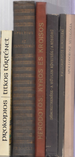 Apuleius, Hérodotos, Démoszthenész, Apollodórosz Prokopios - 6 db. ókori szerzők művei (Titkos történet + Az aranyszamár + Kyros és Kroisos története + A hűtlen követség / A koszorú + Kallimakhosz himnuszai + Mitológia)