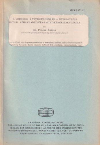 Dr. Pekáry Károly - A vetésidő, a vetéssűrűség és a műtrágyázás hatása néhány őszibúza-fajta termésalakulására - Különlenyomat