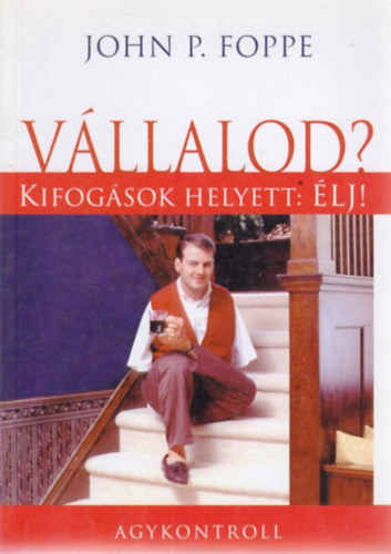 Foppe P.John - V�llalod? - Kifog�sok helyett: �lj!
