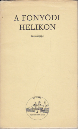 Laczk� Andr�s  (szerk.) - A fony�di helikon kisantol�gi�ja