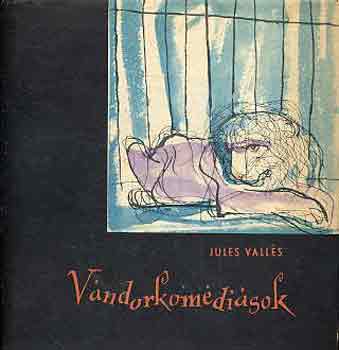 Jules Vall�s - V�ndorkom�di�sok