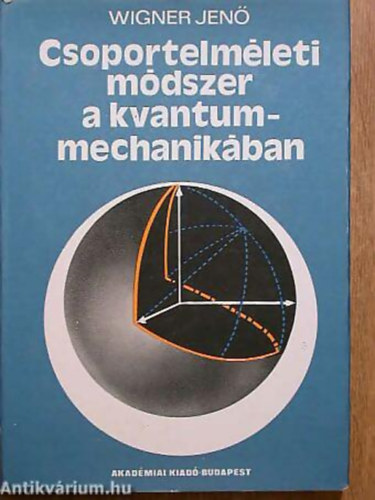 Wigner Jen - Csoportelmleti mdszer a kvantummechanikban