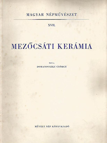 Domanovszky György - Mezőcsáti kerámia