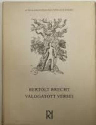 Bertold Brecht - Bertold Brecht válogatott versei - (Világirodalom Gyöngyszemei)