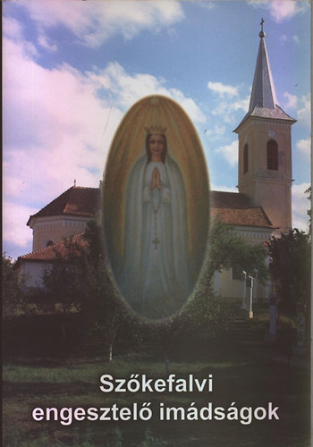 J�nossy G�bor szerk. - Sz�kefalvi engesztel� im�ds�gok