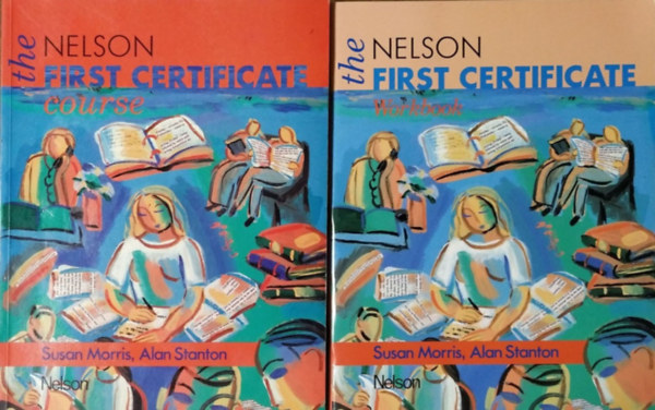Susan Morris - Alan Stanton - The Nelson First Certificate - Course + Workbook (2 ktet)