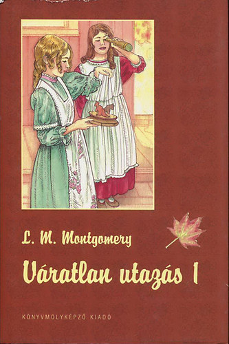 L.M.Montgomery - Vratlan utazs I.